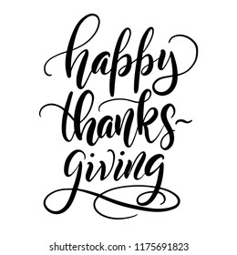 Happy thanksgiving brush hand lettering, isolated on white background. Custom calligraphy vector illustration. Can be used for holiday type design.