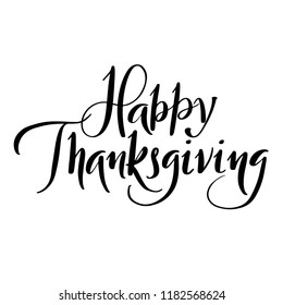 Happy Thanksgiving brush hand lettering, isolated on white background. Calligraphy vector illustration. Perfect for holiday type design.