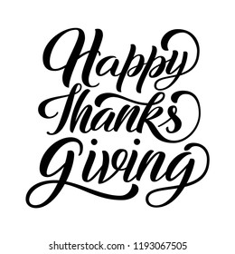 Happy Thanksgiving brush hand lettering, isolated on white background. Calligraphy vector illustration. Perfect for holiday type design.