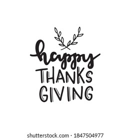 Happy thanksgiving brush hand lettering. Hand drawn Thanksgiving quote lettering. Can be used for holiday design.