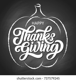 Happy thanksgiving brush hand lettering with pumpkin sketch cartoon on black chalkboard background. Calligraphy vector illustration. Can be used for holiday design.