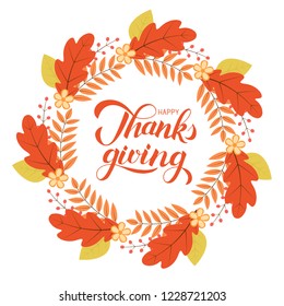 Happy Thanksgiving calligraphy brush lettering. Wreath of colorful autumn leaves, flowers and berries. Vector illustration. Thanksgiving Day postcard or sign. Easy to edit template.