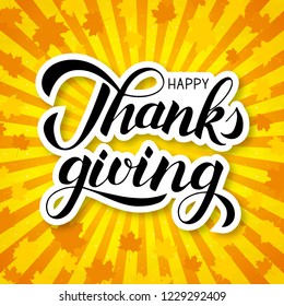 Happy Thanksgiving calligraphy brush lettering on bright orange yellow striped background. Pop Art style retro vector illustration. Thanksgiving day sign. Fall maple leaves. Easy to edit template.