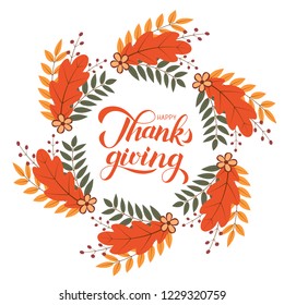 Happy Thanksgiving calligraphy brush lettering. Wreath of colorful autumn leaves, flowers and berries. Thanksgiving Day greeting card or sign. Holiday vector illustration. Easy to edit template.