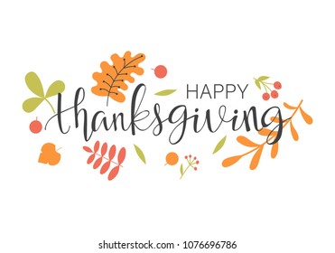 Happy Thanksgiving calligraphy text decorated with autumn leaves. Vector vintage style autumn lettering. 