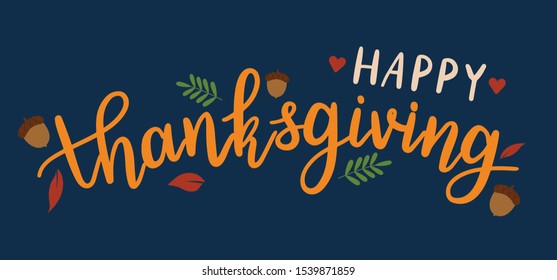 Happy Thanksgiving calligraphy vector with leaves. colorful Hand written greeting card template for Thanksgiving day.