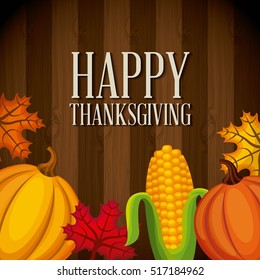 happy thanksgiving card with autumn icons over wooden background. colorful design. vector illustration