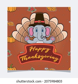 Happy Thanksgiving Card With Cute Elephant Character Design. Greeting Card, Poster, Flyer and Invitation. Vector and Illustration.