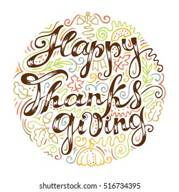 Happy Thanksgiving card. Hand drawn celebration quote "Happy Thanksgiving" poster. Doodle drawing. Freehand lettering and colorful line art elements. Vector illustration.