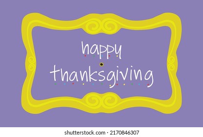 Happy Thanksgiving card, poster with Happy Thanksgiving text in the yellow door frame from friends with peephole
