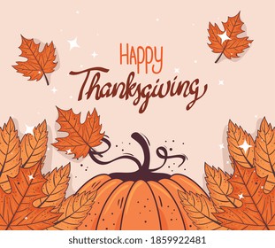 happy thanksgiving celebration lettering card with pumpkin and leaves vector illustration design