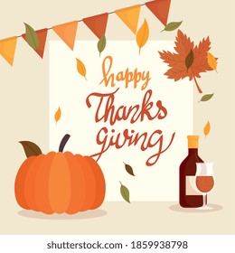 happy thanksgiving celebration lettering card with wine and pumpkin vector illustration design