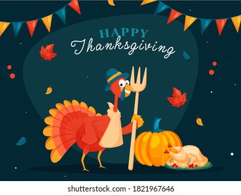 Happy Thanksgiving Celebration Poster Design with Cartoon Turkey Bird Holding Fork and Food Elements on Teal Blue Background.
