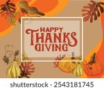Happy Thanksgiving. Thanksgiving day autumn background with Happy Thanksgiving letters, seasonal autumn nature berries, pumpkins, apples and flowers on the wooden