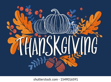 Happy thanksgiving day. Background with colorful autumn illustrations.Poster for holiday celebration. Design vector banner with vintage lettering and hand-drawn graphic elements.