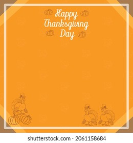 Happy Thanksgiving day Background with pumpkin, turkey and Copy Space Area. Suitable to place and content with that theme social media, web, website, internet ads and others.
