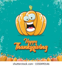 Happy thanksgiving day banner or greeting card with funny cartoon cute orange smiling pumkin isolated on turquoise background. Celebration text with pumpkin and autumn leaves for poster, label