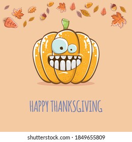 Happy thanksgiving day banner or greeting card with funny cartoon cute orange smiling pumkin isolated on soft background. Celebration text with pumpkin and autumn leaves for poster, label