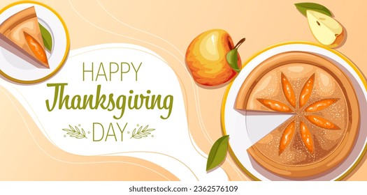 Happy Thanksgiving Day banner vector illustration. Cartoon top view of delicious apple pie, gold fruit and cake slice on plates for autumn holiday, traditional Thanksgiving gift decoration design