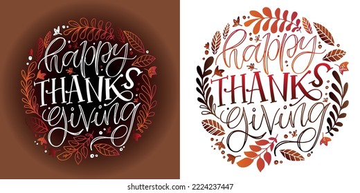 Happy thanksgiving day - Be thankful - Be grateful - Turkey time - cute hand drawn doodle lettering postcard. T-shirt design template with leaf.