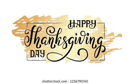 Happy Thanksgiving Day brush lettering design. Hand drawn Thanksgiving Day typography phrase for banner and greeting card.