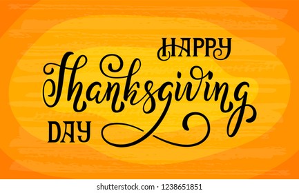 Happy Thanksgiving Day brush lettering design. Hand drawn Thanksgiving Day typography phrase for banner and greeting card.
