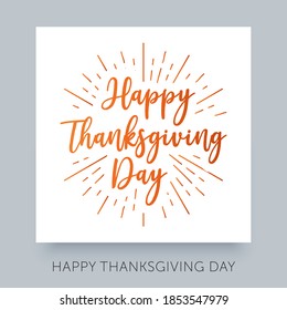 Happy Thanksgiving Day calligraphy lettering text for card. Vector typography design for poster.