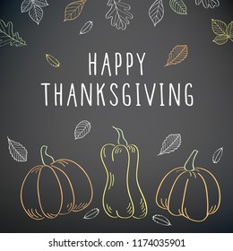 Happy Thanksgiving Day card. Autumn leaves and pumpkins with chalk on the blackboard.  Vector illustration.