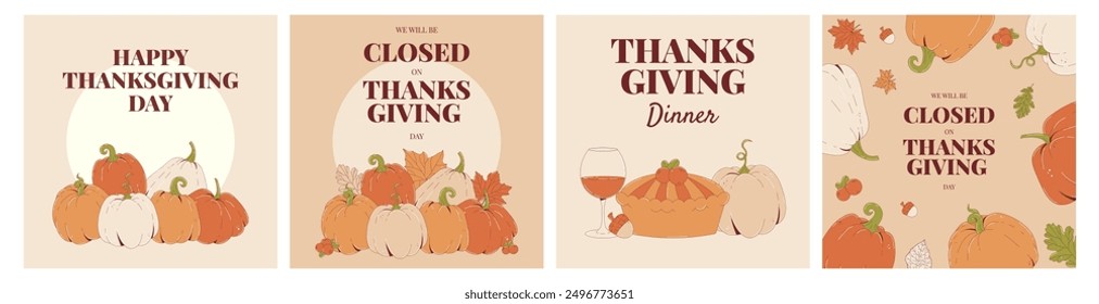 Happy Thanksgiving day card set. Festive backgrop with autumn leaves, pumpkins and more. Thanksgiving dinner. We will be Closed for Thanksgiving day. Flat vector