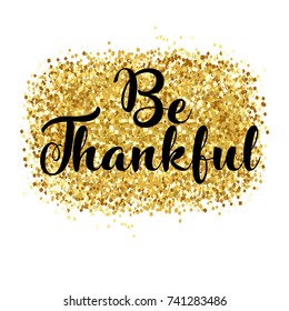 Happy Thanksgiving day card, thankful and blessed text in autumn wreath of gold shiny leaves, handwritten calligraphy, hand painted vector illustration for greeting card, invitation, poster