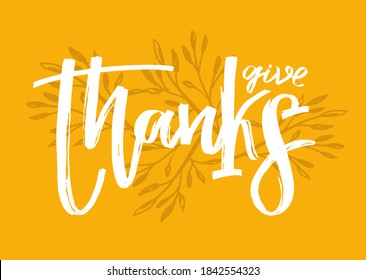 Happy ThanksGiving Day - cute hand drawn lettering label. Give thanks. Be thankful. Be grateful.