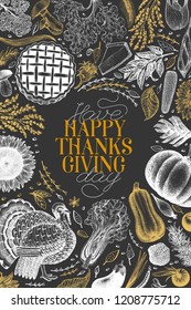 Happy Thanksgiving Day design template. Vector hand drawn illustrations on chalk board. Greeting Thanksgiving card in vintage style. Frame with harvest, vegetables, pastry, bakery. Autumn background.