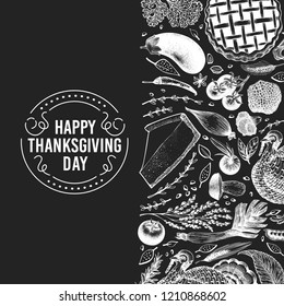 Happy Thanksgiving Day design template. Vector hand drawn illustrations on chalk board. Greeting Thanksgiving card in vintage style. Frame with harvest, vegetables, pastry, bakery. Autumn background.