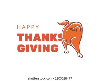 Happy Thanksgiving day family holiday celebration. Funny cartoon roasted turkey with red text "Happy Thanksgiving" Greeting card in flat style.