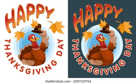 Happy Thanksgiving Day. Funny cartoon turkey in a pilgrim hat congratulates everyone. Vector illustration. On white and dark background. Elements is grouped. 