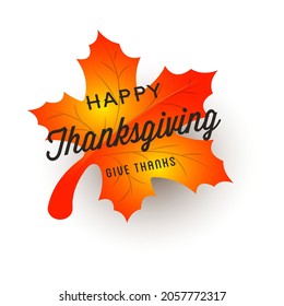 Happy Thanksgiving Day Give Thanks Greetings Typography With Autumn Fall Leaves