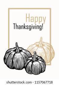 Happy Thanksgiving day. Greeting card, poster, banner, typography. Drawing Pumpkins and text. Autumn background.