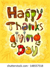 Happy Thanksgiving Day greeting card with doodle lettering. Background with hand-drawn letters as mushroom, turkey,  harvesting fruits and vegetables on leaves autumn backdrop. Fall season poster 