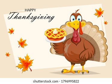 Happy Thanksgiving Day greeting card. Funny Thanksgiving Turkey bird holding pumpkin pie. Vector illustration