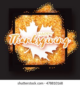 Happy Thanksgiving Day greeting card  with origami autumn white maple leaves on gold glitter background with title and black square frame. Abstract Paper cut Trendy Design Template. 