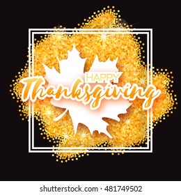 Happy Thanksgiving Day greeting card  with origami autumn white maple leaves on gold glitter background with title and square frame. Paper cut Trendy Design Template. 