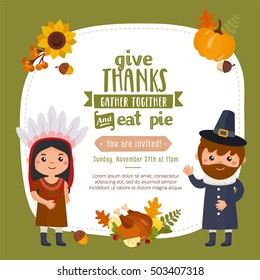 Happy Thanksgiving Day. Greeting card design with indian and pilgrim in a traditional clothes. Invitation template with funny letters and autumn leaves. 