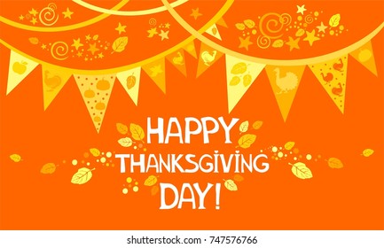 Happy Thanksgiving Day. Greeting card. Celebration orange background with garland, pumpkin, turkey bird, autumn leaves and place for your text. Vector illustration