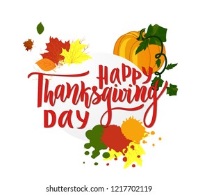 Happy thanksgiving day greeting lettering phrase with watercolor splash with leaves and pumpkin. Modern calligraphy.template of postcard, greeting card, banner, poster. Inscription of autumn festival.