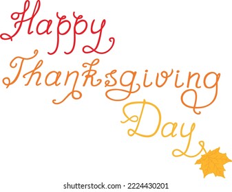 Happy Thanksgiving Day hand drawn lettering. Hand drawn text in autumn colors. Vector art