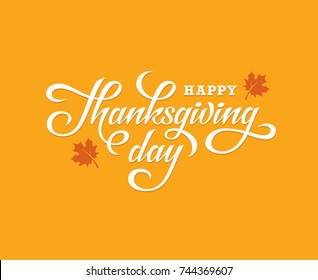 Happy Thanksgiving Day hand drawn lettering card or banner design. Bright calligraphy text on orange background.