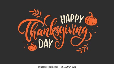 Happy Thanksgiving Day. Hand lettering. Festive graphic design for Thanksgiving holiday greetings and invitations. Vector illustration.