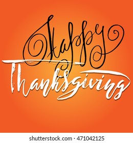 Happy Thanksgiving Day hand-lettering text. Handmade vector calligraphy on orange background. Vector illustration.