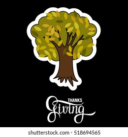 Happy Thanksgiving Day Handwritten Lettering background design with Tree Sticker isolated on black