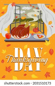 Happy Thanksgiving Day holiday poster. Traditional dish autumn family celebration banner with inscription. Aroma of delicious turkey and pumpkin pie flies out open window. Orange drawing placard. Eps